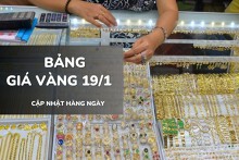Bảng giá vàng hôm nay 19/1: Vàng SJC, nhẫn trơn và nữ trang tăng mạnh, lên mức cao mới
