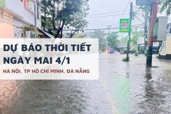 Dự báo thời tiết ngày mai 4/1, Hà Nội giá rét, TP HCM ít mưa và Đà Nẵng có nơi mưa to