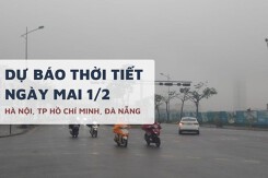 Dự báo thời tiết ngày mai 1/2, Hà Nội có mưa, TP HCM ngày nắng, Đà Nẵng mưa dông