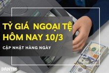 Tỷ giá ngoại tệ hôm nay 10/3 đồng euro, bảng Anh, đôla Úc và yen Nhật đồng loạt tăng hơn 200 đồng