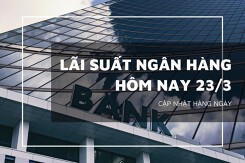 Lãi suất ngân hàng hôm nay 23/3, Vietcombank và VietinBank vụt tăng lên 6,5%/năm, Agribank cao nhất bao nhiêu?