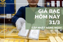 Giá bạc hôm nay 31/3 đồng loạt tăng mạnh, chạm mốc 76 triệu đồng/kg