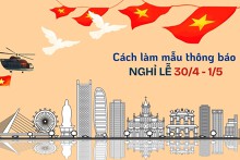 Cách làm mẫu thông báo nghỉ lễ 30/4 và 1/5 đơn giản, chi tiết nhất 2026