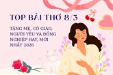 Top bài thơ 8/3 tặng mẹ, cô giáo, người yêu và đồng nghiệp hay, mới nhất 2026