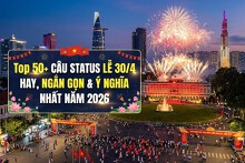 Top 50+ câu status lễ 30/4 hay, ngắn gọn và ý nghĩa nhất năm 2026