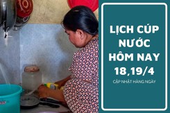 Lịch cúp nước TP HCM ngày 18/4 và ngày 19/4 cúp nước kéo dài đến rạng sáng tại nhiều tuyến đường, khu phố vào cuối tuần