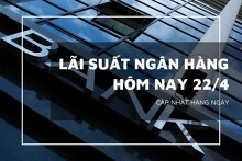 Lãi suất ngân hàng hôm nay 22/4, HDBank dẫn đầu, Agribank và VietinBank vẫn đi ngang