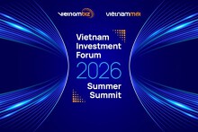 Vietnam Investment Forum 2026 - Summer Summit sẽ diễn ra tại Hà Nội vào tháng 6