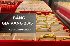 Bảng giá vàng hôm nay 23/5: Vàng SJC, nhẫn trơn và nữ trang tiếp tục lao dốc cuối tuần