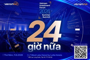 16 nhà quản lý và chuyên gia kinh tế, tài chính chứng khoán sẽ xuất hiện tại Vietnam Investment Forum 2026 - Summer Summit trong 24 giờ nữa