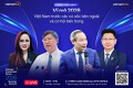 Phiên 1 VIF 2026 Summer Summit: 'Vĩ mô 2026 - Việt Nam trước các cú sốc bên ngoài và cơ hội bên trong'