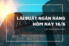 Lãi suất ngân hàng ngày 16/6, Agribank, Vietcombank đi ngang, riêng VPBank bất ngờ điều chỉnh giảm