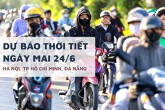 Dự báo thời tiết ngày mai 24/6, Hà Nội nắng nóng đặc biệt gay gắt, TP HCM mưa dông, Đà Nẵng oi bức