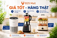B2S Mall công bố chiến lược ‘Giá tốt - Hàng thật’, thiết lập chuẩn mực mới cho ngành bán lẻ gia dụng