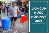 Lịch cúp nước TP HCM ngày 26/6 và sáng ngày 27/6 mất nước tại hàng loạt khu vực, tuyến phố địa bàn trung tâm