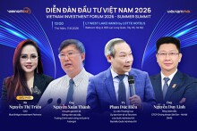 Chuyên gia nào sẽ góp mặt tại phiên thảo luận về vĩ mô tại Vietnam Investment Forum 2026 - Summer Summit?