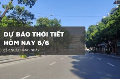 Dự báo thời tiết hôm nay 6/6, Hà Nội tiếp tục nắng nóng, Trung Bộ gay gắt, Nam Bộ có mưa dông rải rác
