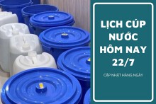Lịch cúp nước TP HCM ngày 22/7 và sáng ngày 23/7 cúp nước kéo dài đến rạng sáng tại nhiều tuyến đường, khu phố
