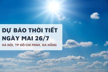 Dự báo thời tiết ngày mai 26/7, Hà Nội nắng nóng 36 độ, TP HCM mưa rải rác, Đà Nẵng vẫn oi nóng
