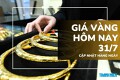 Giá vàng hôm nay 31/7: Vàng SJC, vàng nhẫn, vàng nữ trang tiếp đà tăng nhẹ