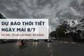 Dự báo thời tiết ngày mai 8/7, Hà Nội mưa dông về chiều tối, TP HCM có nơi mưa to, Đà Nẵng nắng nóng trở lại
