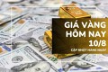 Giá vàng hôm nay 10/8: Vàng SJC giảm, vàng nhẫn điều chỉnh giảm nhẹ phiên đầu tuần