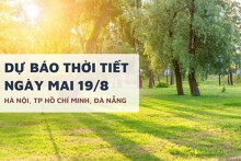 Dự báo thời tiết ngày mai 19/8 Hà Nội mưa rải rác, TP HCM nóng trở lại, Đà Nẵng có nơi nắng nóng gay gắt