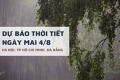 Dự báo thời tiết ngày mai 4/8, Hà Nội, Đà Nẵng và  TP HCM có mưa rải rác, nắng gián đoạn