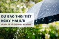 Dự báo thời tiết ngày mai 5/8, Hà Nội và TP HCM mưa tiếp diễn, Đà Nẵng nắng xen mưa rào