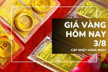 Giá vàng hôm nay 3/8: Vàng SJC, vàng nhẫn tiếp ngày tục neo ở mốc 141 triệu đồng/lượng ngày đầu tuần