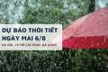 Dự báo thời tiết ngày mai 6/8 Hà Nội mưa lớn, TP HCM có mưa dông, Đà Nẵng nắng nóng cục bộ