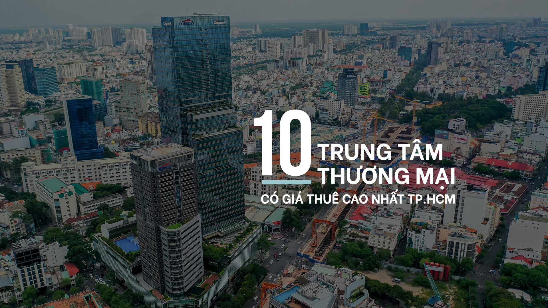 10 trung tâm thương mại có giá thuê đắt nhất TP HCM - Ảnh 1.