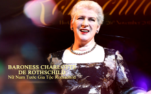 Nữ Nam Tước Baroness Charlotte nhà Rothschild sắp đến thăm Việt Nam