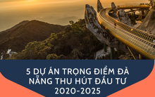 Đà Nẵng muốn gọi vốn gần 90.000 tỉ đồng cho 5 dự án này trong giai đoạn 2020-2025
