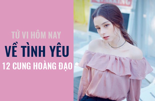 Tử vi hôm nay (11/3/2019) về tình yêu của 12 cung hoàng đạo: Nhân Mã đừng che giấu bản chất - Ảnh 1.