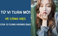Tử vi tuần mới (18/3 - 24/3) về công việc của 12 cung hoàng đạo: Bọ Cạp đột phá doanh thu, Song Ngư đừng cả nể