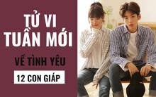 Tử vi tuần mới (18/3 - 24/3) về tình yêu của 12 con giáp: Tuổi Mão cần giải quyết vấn đề tài chính