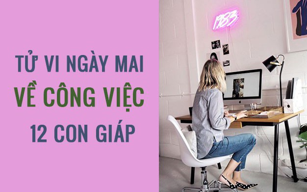 Tử vi ngày mai (3/3/2019) về công việc của 12 con giáp: Tuổi Dần ‘châm ngòi’ cho sự căng thẳng