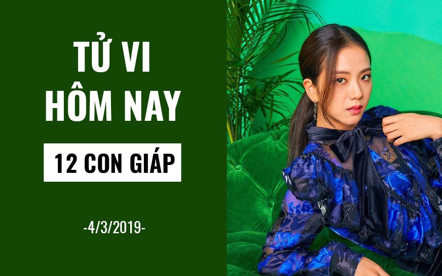 Tử vi hôm nay (4/3/2019) của 12 con giáp: Tuổi Mão tránh mâu thuẫn với đồng nghiệp