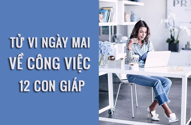 Tử vi ngày mai (22/3/2019) về công việc của 12 con giáp: Tuổi Thân có tầm ảnh hưởng lớn đến đồng nghiệp - Ảnh 1. Tử vi ngày mai (22/3/2019) về công việc của 12 con giáp: Tuổi Thân có tầm ảnh hưởng lớn đến đồng nghiệp - Ảnh 1.