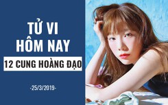 Tử vi hôm nay (25/3/2019) của 12 cung hoàng đạo: Bạch Dương cần cải thiện chế độ dinh dưỡng