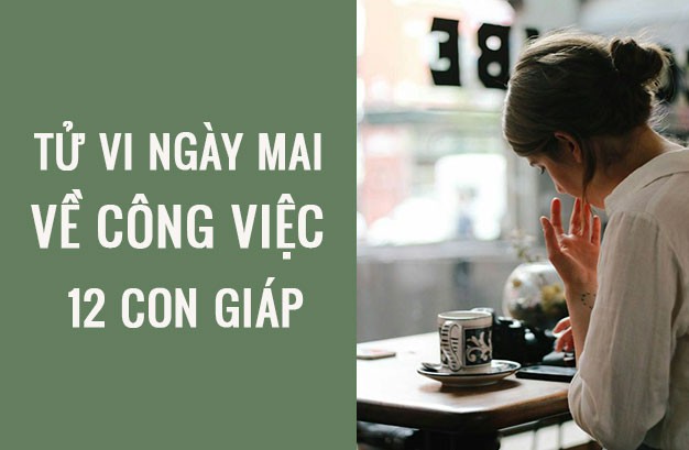 Tử vi ngày mai (24/3/2019) về công việc của 12 con giáp: Tuổi Tuất tràn đầy năng lượng - Ảnh 1. Tử vi ngày mai (24/3/2019) về công việc của 12 con giáp: Tuổi Tuất tràn đầy năng lượng - Ảnh 1.