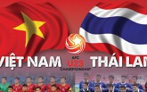 So sánh sức mạnh của U23 Việt Nam và Thái Lan