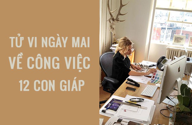 Tử vi ngày mai (31/3/2019) về công việc của 12 con giáp: Quá nhiệt tình, tuổi Tỵ gây rắc rối - Ảnh 1. Tử vi ngày mai (31/3/2019) về công việc của 12 con giáp: Quá nhiệt tình, tuổi Tỵ gây rắc rối - Ảnh 1.