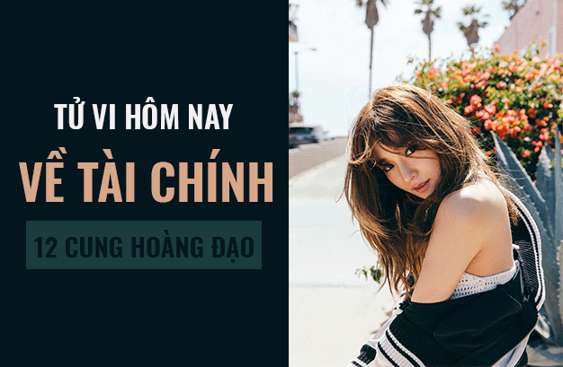 Tử vi hôm nay (5/3/2019) về tài chính của 12 cung hoàng đạo: Song Ngư yêu tiền thái quá? - Ảnh 1. Tử vi hôm nay (5/3/2019) về tài chính của 12 cung hoàng đạo: Song Ngư yêu tiền thái quá? - Ảnh 1.