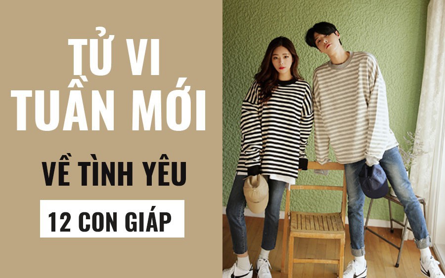 Tử vi tuần mới (4/3-10/3) về tình yêu của 12 con giáp: Tuổi Tý chấp nhận nếm trải