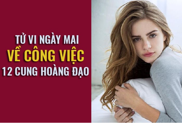 Tử vi ngày mai (05/3) về công việc của 12 cung hoàng đạo: Thiên Bình nhẫn nhịn, Bảo Bình bao dung - Ảnh 1. Tử vi ngày mai (05/3) về công việc của 12 cung hoàng đạo: Thiên Bình nhẫn nhịn, Bảo Bình bao dung - Ảnh 1.