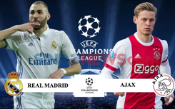 Kênh xem trực tiếp Real Madrid vs Ajax Amsterdam, lượt về vòng 1/8 Champions League