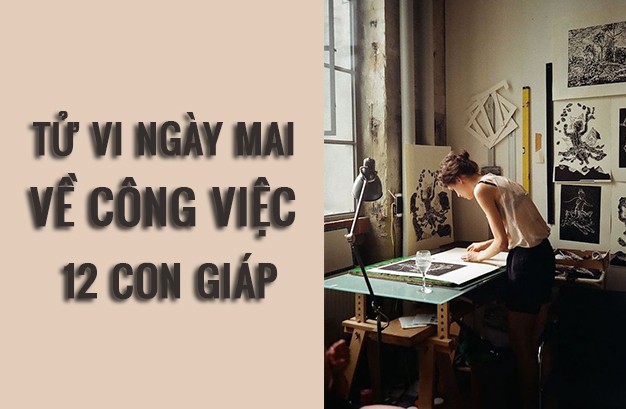 Tử vi ngày mai (6/3/2019) về công việc của 12 con giáp: Tuổi Tỵ vận dụng toàn bộ tinh hoa trong tư duy - Ảnh 1. Tử vi ngày mai (6/3/2019) về công việc của 12 con giáp: Tuổi Tỵ vận dụng toàn bộ tinh hoa trong tư duy - Ảnh 1.
