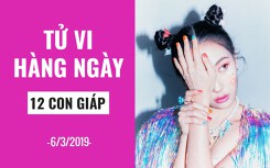 Tử vi hàng ngày (6/3/2019): 6 điều nên và không nên của 12 con giáp